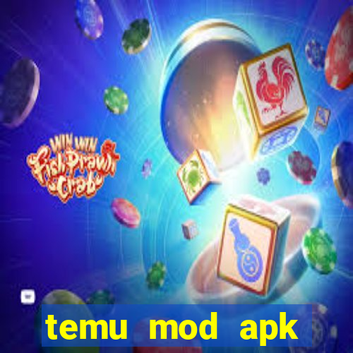 temu mod apk unlimited money